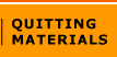 Quitting Materials