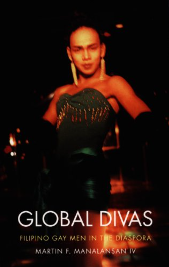 Global Divas: Filipino Gay Men in the Diaspora