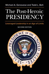 The Post-Heroic Presidency: The Leveraged Leadership in an Age of Limits