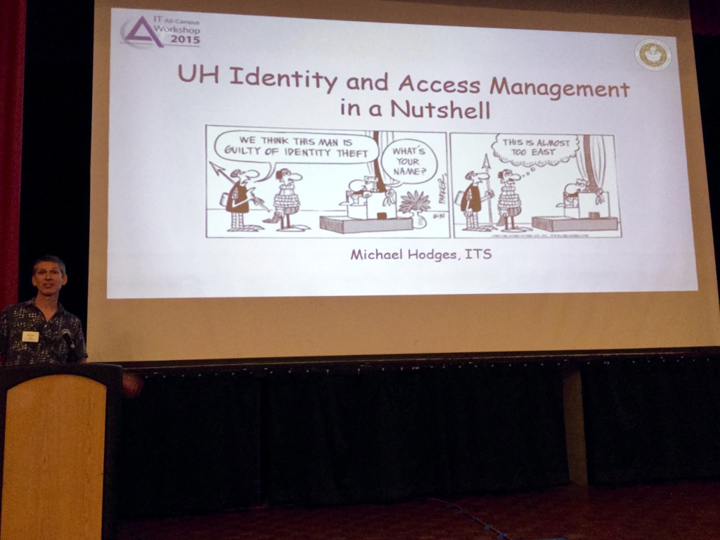 UH Identity and Access Management in a Nutshell - Michael Hodges