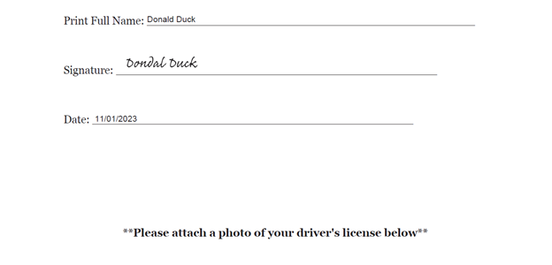 Sample fill out of sign and date field for Volunteer Driver Agreement Form. Be sure to attach copy of driver's license below.