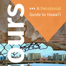 Decolonial narratives highlighted in modern Hawai‘i guidebook