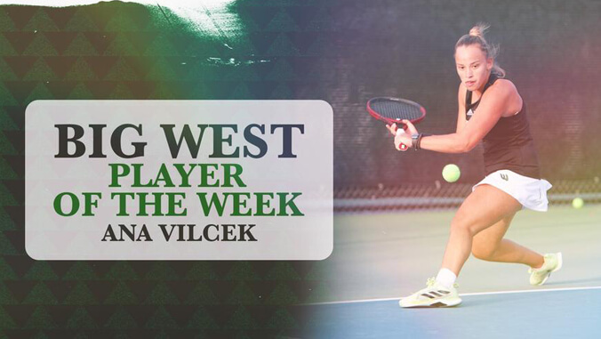 U H tennis player Ana Vilcek with Big West Player of the Week graphic