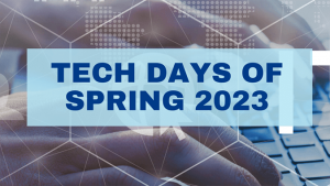 graphic with text tech days of spring 2023