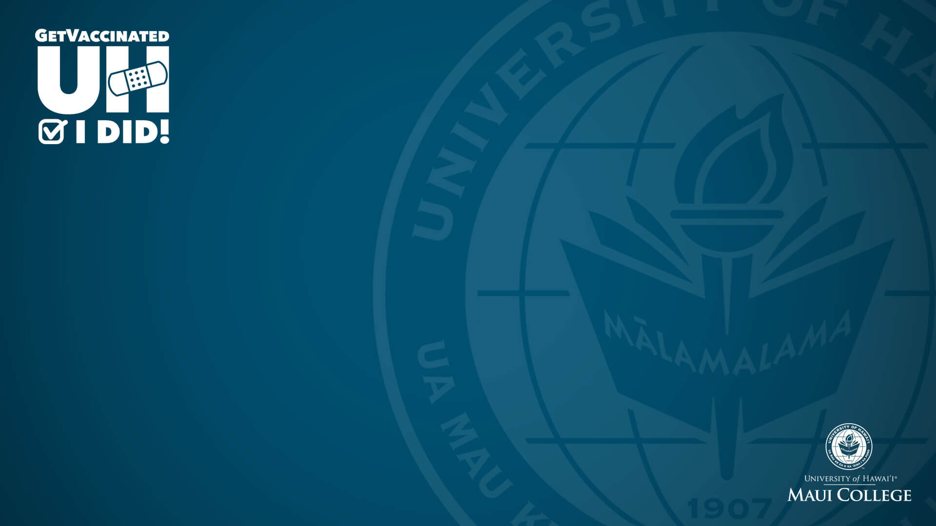 Get vaccinated, I did-Maui College Zoom background with seal and nameplate
